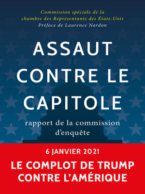 cover image of Assaut contre le Capitole. Rapport de la commission d'enquête